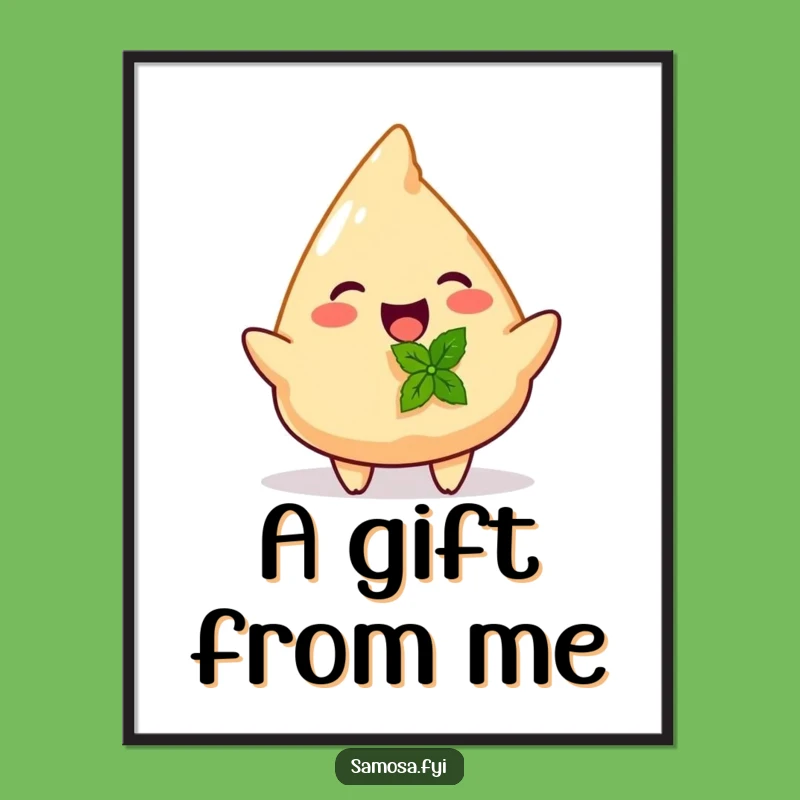 Funny Samosa Mint Gift Poster - Whimsical Food Art, Hilarious Funny Gift Decor