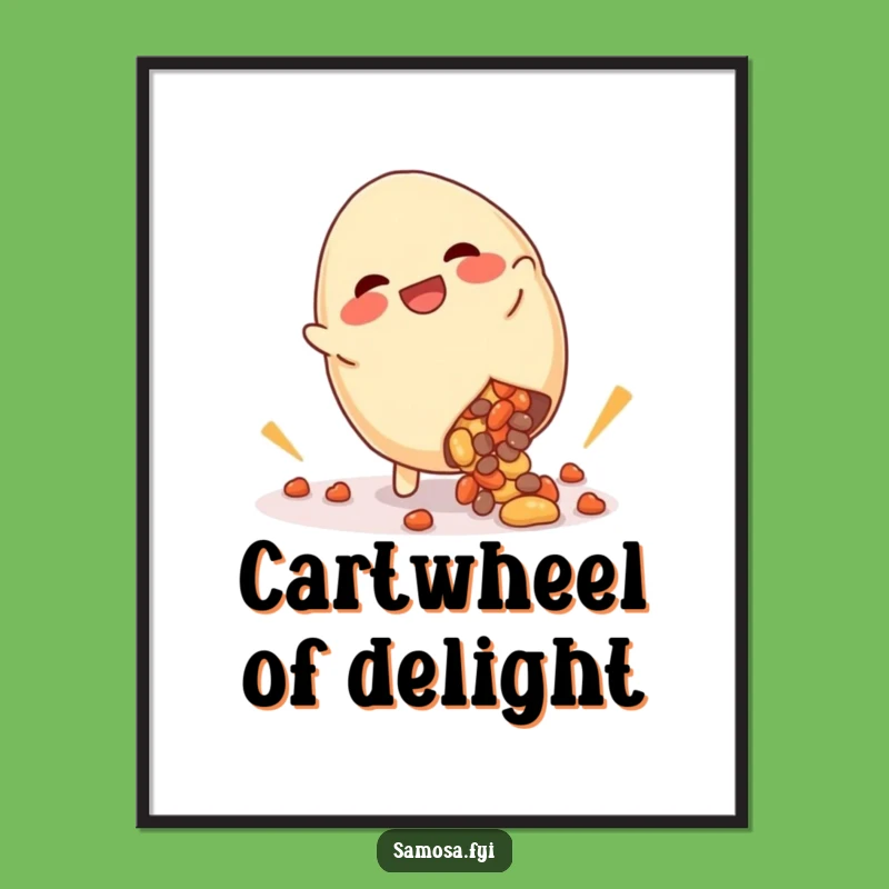 Funny Giggling Samosa Cartwheel Poster: Decorate with Hilarious Mess, Unique Gift