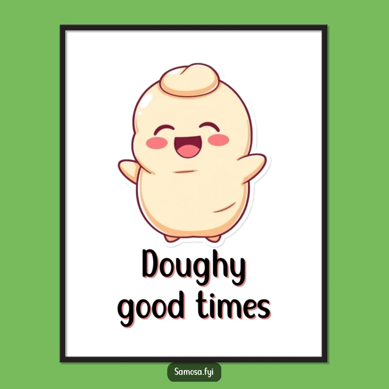Funny Laughing Dough Poster - Hilarious Baking Art, Perfect Funny Gift for Kitchen Decor!