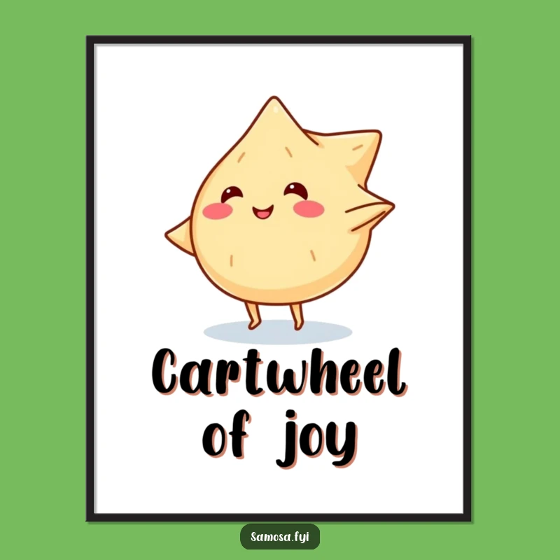 Funny Samosa Cartwheel Poster: Smiling Snack Art, Perfect Wall Decor Gift