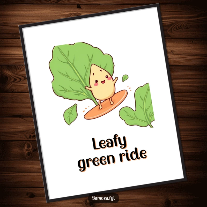 Funny poster displaying a happy samosa with tiny legs, riding a giant spinach leaf like a surfboard with a cheerful expression.