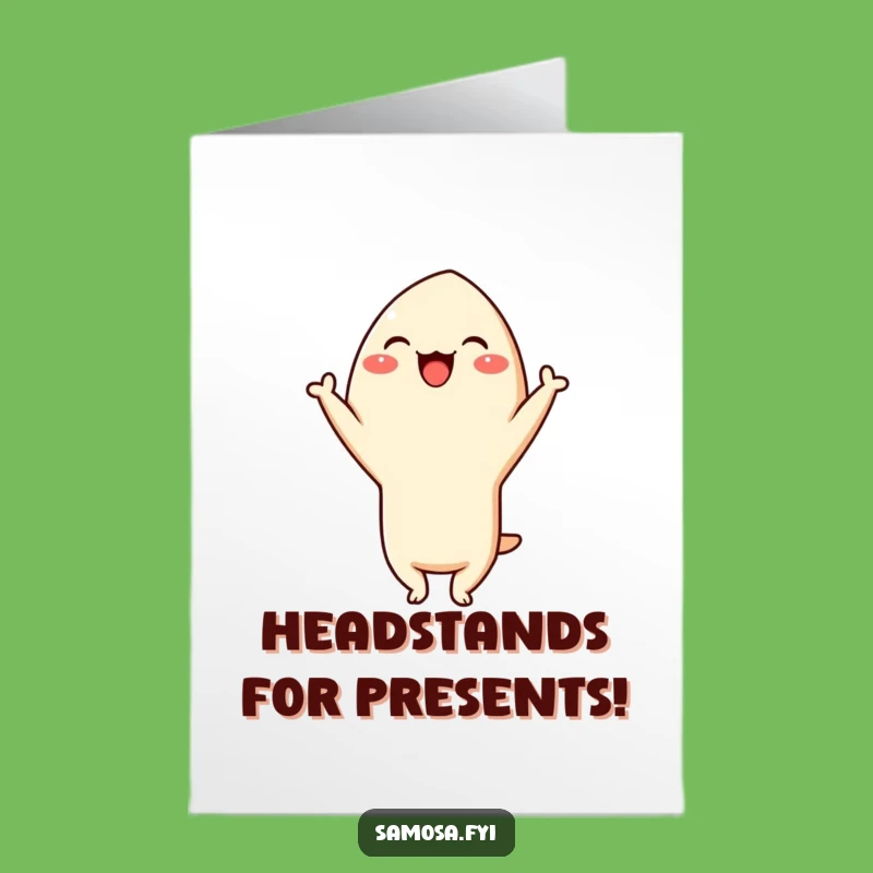 Free Printable Birthday Card: Giggling Samosa Headstand Funny Downloadable Gift