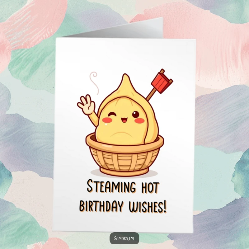 Funny Free Printable Samosa Birthday Card, a cheerful character waving hello from a steaming basket, celebrating a birthday.