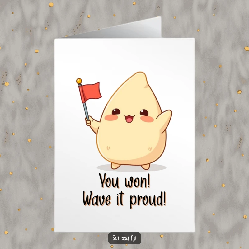 Funny Free Printable Congratulations Card: Chubby samosa character excitedly waving a tiny flag to celebrate success.