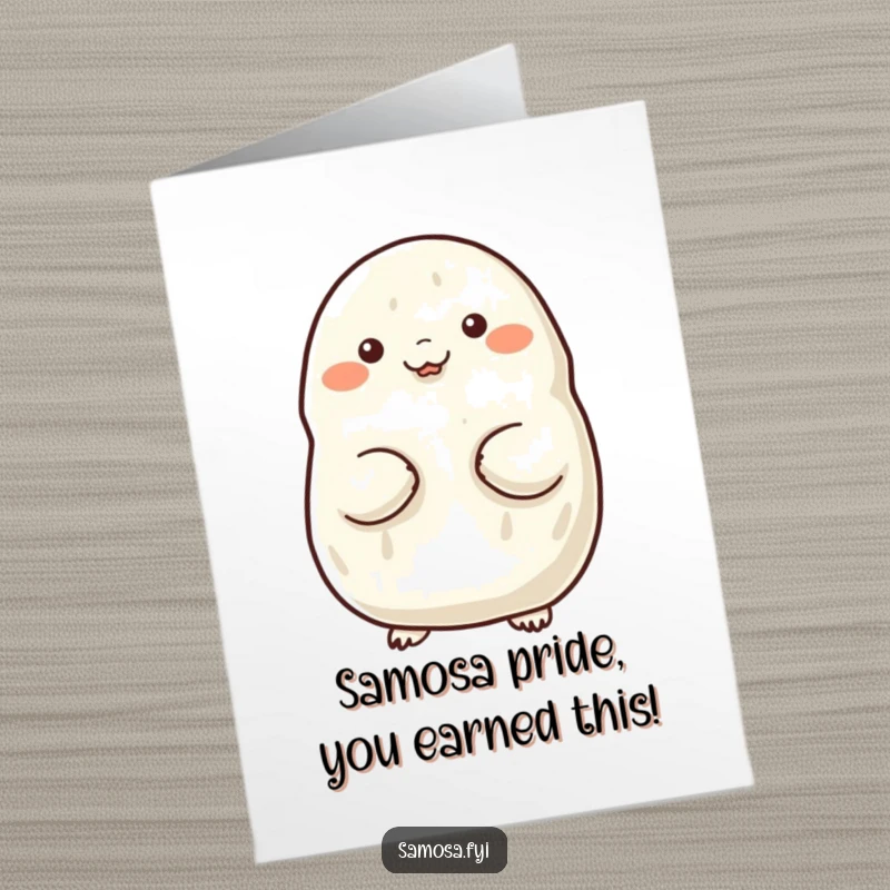 Funny Free Printable Congratulations Card: A samosa proudly puffing out its chest, symbolizing immense pride and a job well done.