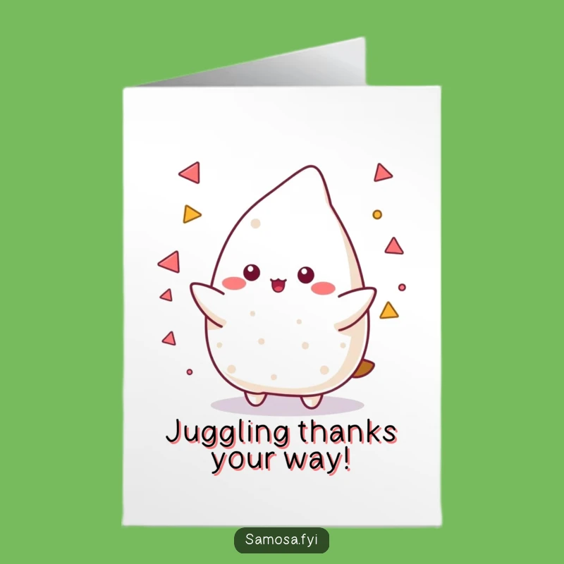 Free Printable Thank You Card: Juggling Samosa Shows Grateful Precision